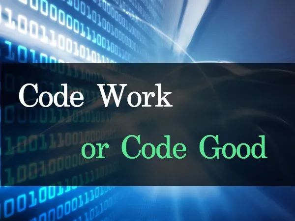 code_work_or_code_good